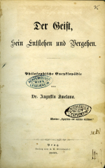 Smetana, Augustin - Der Geist, sein Entstehen und Vergehen. Philosophische Encyklopädie …