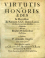 Engel, Arnold - VIRTUTIS & HONORIS AEDES In Heroibus Et Poëmatis XXV. Graeco-Latinis Ordine Litterarum deductis Adaperta Nec noc Eruditis Prolusionibus illustrata ...