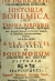 Dubravius, Joannes - HISTORIA BOHEMICA, à CL. V. THOMA JORDANO, Medico, Genealogiarum, Episcoporum, Regum, Ducum CATALOGIS ornata, & necessariis ANNOTATIONIBUS illustrata. Cui in fine adjecta AENEAE SYLVII, CARDINALIS, DE BOHEMORUM ORIGINE AC GESTIS HISTORIA.