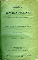 Erben, Karel Jaromír (ed.) - Bartošova Kronika pražská od léta Páně 1524 až do konce léta 1530. Dle dvou rukopisů cís. veřejné knihovny Pražské k vydání upravil ... Nové laciné vydání.