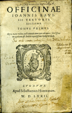 Ravisius Textor, Ioannis (= Jean Tixier de Ravisi) - OFFICINAE IOANNIS RAVISII TEXTORIS EPITOME. TOMVS PRIMVS. TOMVS SECVNDVS + pod samostatným názvem část třetí.