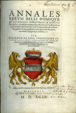 Roo, Gerhard de - ANNALES RERVM BELLI DOMIQVE AB AVSTRIACIS HABSPVRGICAE GENTIS Principibus, á Rudolpho primo, usq; ad Carolum V. gestarum