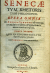 Seneca - ANNAEI SENECAE TVM RHETORIS TVM PHILOSOPHI. OPERA OMNIA Ab Andrea Schotto ad veterum exemplarium fidem castigata, Graecis etiam hiatibus expletis. Tomus primus, tomus secundus.