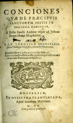 Granatensi, Ludovico (Louis de Granada) - CONCIONES QVAEDE PRAECIPVIS SANCTORVM FESTIS IN ECCLESIA HABENTVR, A Festo Sancti Andreae vsque ad Festum Beatae Maria Magdalenae.