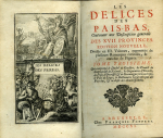 Chriistyn, J. B. - LES DELICES DES PAIS-BAS, Contenant une Description generale DES XVII PROVINCES. EDITION NOUVELLE, Divisée en III. Volumes, augmentée de plufieurs Remarques curieuses, & enrichie de Figures. TOME TROISIEME, Qui  comprend le Duché de Gueldre, les Comtés de Zutphen et  de Zelande, les Seigneuries d´Utrecht, de Frise, d´Overissel, et de Groeningue; le Cambresis, le Pais de Liege; le Dictionaire Geographique des Pais-bas, et la Liste des Annoblissemens.