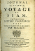 [Choisy, François-Timoléon] - JOURNAL ou SUITE du VOYAGE DE SIAM. EN FORME DES LEITRES FAMILIERES FAIT EN M. DC. LXXXV. ET M. DC. LXXXVI. PAR Mr. L. D. C.