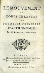 Trabaud, Jean Francois - LE MOUVEMENT DES CORPS CELESTES, OU PREMIERS PRINCIPES D´ASTRONOMIE.