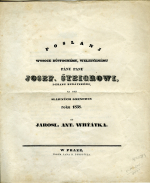 Vrťátko, Jaroslav Antonín - Poslánj wysoce důstognému, weleučenému pánu panu Josef. Šteigerowi, děkanu benátskému, na den slawných gmenowin roku 1838.