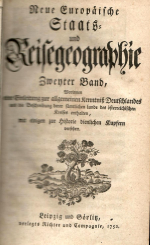 (Haymann, Johann Gottfried) - Neue Europäische Staats= und Reisegeographie. Zweiter Band, Worinnen eine Einleitung zur allgemeinen Kenntniß Deutschlandes und die Beschreibung derer sämtlichen Lande des österreichischen Kreises enthalten, mit einigen zur Historie dienlichen Kupfern versehen,