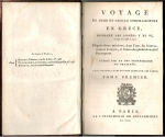 Stephanopoli, Dimo et Nicolo - VOYAGE DE DIMO ET NICOLO STEPHANOPOLI EN GRÉCE, PENDANT LES ANNÉES V ET VI, (1797 et 1798 v. st.). D´aprés deux missions, dont l´une du Gouvernement francais, et l´autre du général en chef Buonaparte. RÉDIGÉ PAR UN DES PROFESSEURS DU PRYTANÉE. Tome premier.