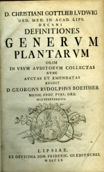 Ludwig, Christian Gottlieb - DEFINITIONES GENERUM PLANTARUM OLIM IN USUM AUDITORUM COLLECTAS NUNC AUCTAS ET EMENDATAS EDIDIT D. GEORGIUS RUDOLPHUS BOEHMER ...