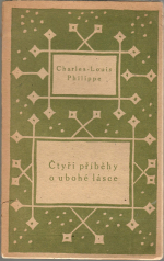 Philippe, Charles-Louis - Čtyři příběhy o ubohé lásce