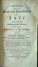 Cavallo, Tiberius - Abhandlung über die Natur und Eigenschften der Luft und der übrigen beständig elastischen Materien nebst einer Einleitung in die Chymie.