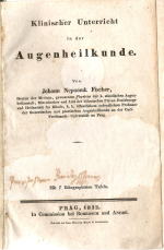 Fischer, Johann Nepomuk - Klinischer Unterricht in der Augenheilkunde.