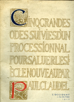 Claudel, Paul - Cinq grandes odes suivies d'un processionnal pour saluer le siècle nouveau.