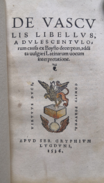 Baif, Lazare de - DE VASCVLIS LIBELLVS, ADVLESCENTVLOrum causa ex Bayfio decerptus, addita uulgari Latinarum uocum interpretatione.