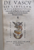 Baif, Lazare de - DE VASCVLIS LIBELLVS, ADVLESCENTVLOrum causa ex Bayfio decerptus, addita uulgari Latinarum uocum interpretatione.