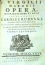 Vergilius, Publius Maronis - P. VIRGILII MARONIS OPERA, INTERPRETATIONE ET NOTIS ILLUSTRAVIT CAROLUS RUAEUS S. J. AD USUM SERENISSIMI DELPHINI. EDITIO SECUNDA AUCTIOR ET EMENDATIOR, Cui accessit Index accuratissimus, omnibus Numeris et Concordantiis absolutus. Juxta Editionem tertiam Parisiensem Anno 1726. Tomus Primus, Tomus Secundus.