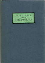 Toman, Prokop - Umění a sběratelství. [ Studie a vzpomínky.]
