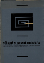  - Súčasná slovenská fotografia.