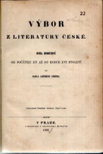 Erben, Karel Jaromír - Výbor z literatury české. Díl druhý. Od počátku XV až do konce XVI. století.