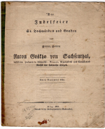  - Die Jubelfeier Sr. Hochwürden und Gnaden des Herrn, Herrn Anton Goskho von Sachsenthal, insulirten Prälaten in Böhmisch=Krumau, Erzpriesters und Consistorial Raths der budweiser Diözes. Am 4. September 1825.