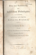 [Krug, Wilhelm Traugott] - Über das Verhältniß der kritischen Philosophie zur moralischen, politischen und religiösen Kultur der Menschen; zur Beantwortung der Frage: Ob man nach dem Grundsätzen jener Philosophie ein guter Mensch, ein guter Bürger, und ein guter Christ seyn könne?