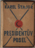 Štajgr, Karel - Presidentův posel.