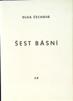 Čechová, Olga - Šest básní. Výbor z poezie Olgy Čechové.