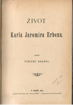 Brandl, Vincenc - Život Karla Jaromíra Erbena.