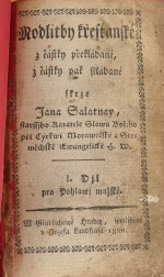 Salatnay, Jan - Modlitby křesťanské z částky překládané, z částky pak skládané skrze .... 1. djl pro Pohlawj mužské.