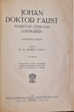 Veselý, Jindřich - Johan doktor Faust starých českých loutkářův. Lidopisná studie. + přívazek:  Don Juan jako Don Žán a Don Šajn u českých lidových loutkářů.