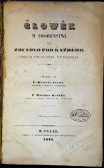 Frost, Václav P. - Člowěk w podobenstwí, čili zrcadlo pro každého, jemuž na tom záleženo, žeť člowěkem. 