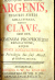 Barclay, John - JOANNIS BARCLAII ARGENIS, Figuris aeneis adillustrata , suffixo CLAVE, hoc est, Nominum Propriorum Explicatione, atque Indice Locupletissimo. Cum Privilegio Sac. Caes. Majest. et Electoris Saxoniae.