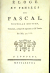 Pascal, Blaise - Éloge et Pensées de Pascal. Nouvelle edition, Commente, corrigée et augmentée en III Parties. Par Mr. de ***