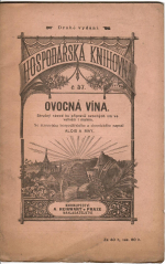 May, Alois A. - Ovocná vína. Stručný návod ku přípravě ovocných vín ve velkém i malém.