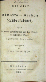 Döbler, Ludwig - Ein Blick in Döbler´s und Boso´s Zauberkabinet, bestehend in neuen Belustigungen aus dem Gebiete der natürlichen Magie, im gesellschaftlichen Leben anwendbar.