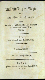 Eckartshausen, Karl von - Aufschlüsse zur Magie aus geprüften Erfahrungen über verborgene philosophische Wissenschften und verdeckte Geheimnisse der Natur. Zweiter Band, Zweite Abtheilung.