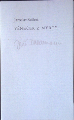 Seifert, Jaroslav - Věneček z myrty.