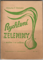 Růžinský, Bohuslav F. - Rychlení zeleniny v malém i velkém.