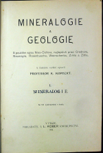 Kopecký, Karel Prof. (K českému vydání upravil) - Mineralogie a geologie. S použitím spisu Nies-Düllova, nejlepších prací Crednera, Neumayra, Rosenbusche, Weinschnenka, Zirkla a Zittla.