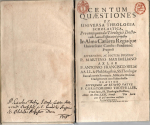 Todtfeller, Christoph - CENTUM QUAESTIONES EX UNIVERSA THEOLOGIA SCHOLASTICA, Pro consequenda Theologici Doctoratus Laurea Disputationi propositae In Alma Caesarea Regiaque Universitate Carolo-Ferdinand: Pragensi A REVERENDIS, AC DOCTISS: DOMINIS P. MARTINO MAXIMILIANO AXLAR P. aNTONIO FRANCISCO HELM  AA. LL. & Phil: Magistris, SS. Theologiae Baccalaureis Formatis, Militaris Ordinis Crucigerorum cum Rubea Stella. PRAESIDE REVERENDO AC EXIMIO PATRE P. CHRISTOPHORO TODTFELLER, é Soc: Iesu, SS. Theologiae Doctore.