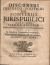  - DISCURSUS JURIDICO - POLITICUS DE FONTIBUS JURIS PUBLICI ANTE HAC VIENNAE AUSTRIAE ADHUC IN STUDIIS, EXERCITII GRATIA, ADORNATUS, NUNC VERO In Gratiam Generosae Juventutis, Denuo prelo subjectus & recognitus, AUTHORE, QUI SUPRA.