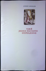 Liesler, Josef - Také jedno faunovo odpoledne.