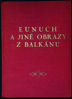 I. S. - Eunuch a jiné obrázky z Balkánu.