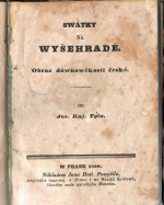 Tyl, Josef Kajetán - Swátky na Wyšehradě. Obraz dáwnowěkosti české.