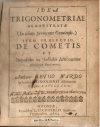 Ward, Seth - IDEA TRIGONOMETRIAE DEMONSTRATAE (In usum Juventutis Oxoniensis.) ITEM PRAELECTIO DE COMETIS ET Inquisitio in Bullialdi Astronomiae Philolaicae Fundamenta.