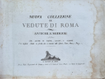  - NUOVA COLLEZIONE DI VEDUTE DI ROMA. ANTICHE, E MODENE. CON ALCUNE IN PIANTA, ALZATO, E SEZIONE. E le migliori Statue in piccolo, che si trovano nelle Galerie, Chiese, Musei, e Piazze.