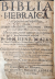  - BIBLIA HEBRAICA, ad optimorum tam impressorum, speciatim, CLODII, LEVSDENII, IABLONSI, OPITII, quam manuscriptorum aliquot codicum fidem collata. Direxit opus, nouas capitum inscriptiones praesationemque adposuit D. ION. HENR. MAIVS, SS. Theol. Professor in Vniuersitate Gieffensi, Consistor. Princip. Adsessor, Districtus Alsfeld & Marburg Darmstattinae partis Superintendens. Callationem vero sedulam instituit, annotationem ac interpretationem vocum ..... Georgius Christianus Bürcklin, .....