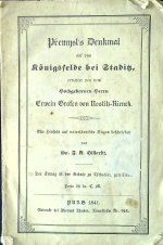 Hillardt, F.(ranz) K.(arl) Dr. - Přemysl´s Denkmal auf dem Königsfelde bei Staditz, errichtet von dem Hochgebornen Herrn Erwein Grafen von Nostitz-Rienek. Mit Hinsicht auf vaterländische Sagen beschrieben von .... 